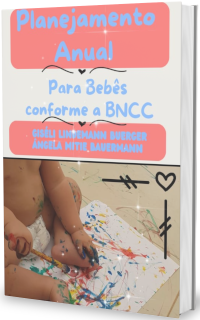 Planejamento Anual Para Beb&ecirc;s conforme a BNCC